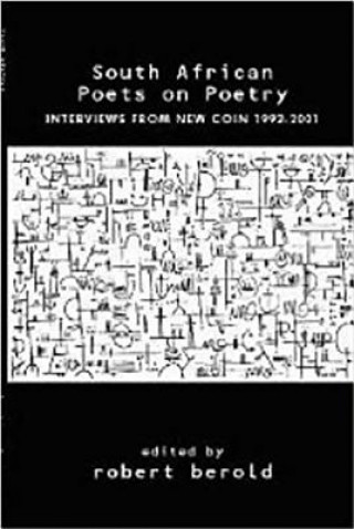 South African Poets on Poetry