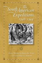 South American Expeditions, 1540-1545