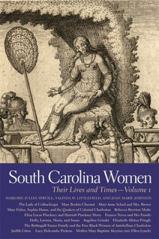 South Carolina Women v. 1; Their Lives and Times