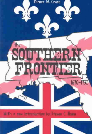 Southern Frontier, 1670-1732