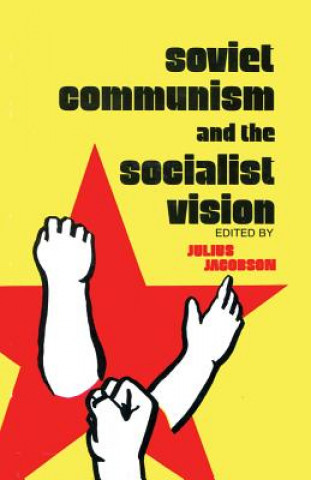 Soviet Communism and the Socialist Vision