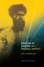 Specters of Violence in a Colonial Context