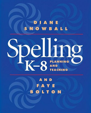 Spelling K - 8 - Planning and Teaching
