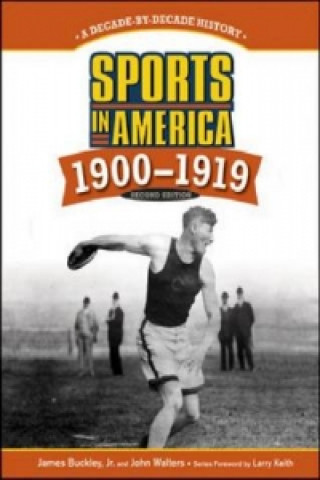 SPORTS IN AMERICA: 1900 TO 1919, 2ND EDITION