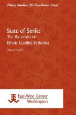 State Of Strike: The Dynamics Of Ethnic Conflict In Burma