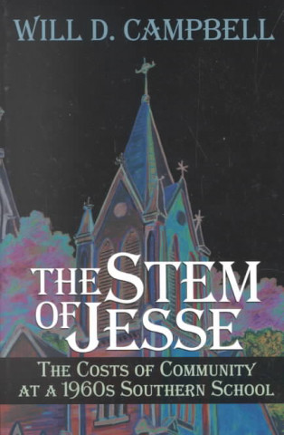 Stem Of Jesse, The: The Costs Of Community At A 1960'S Southern School (P242/Mrc)