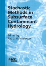 Stochastic Methods in Subsurface Contaminant Hydrology