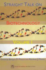 Straight Talk on Biotechnology v. 1