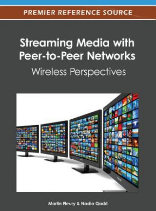 Streaming Media with Peer-to-Peer Networks