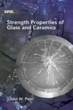 Strength Properties of Glass and Ceramics