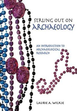 Strung Out on Archaeology