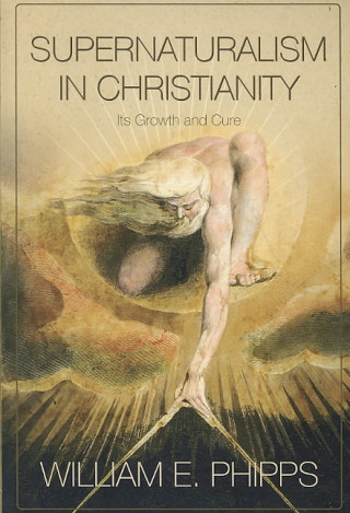 Supernaturalism In Christianity: Its Growth And Cure (P372/Mrc)