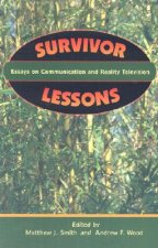 Survivor Lessons: Essays on Communication and Reality Television