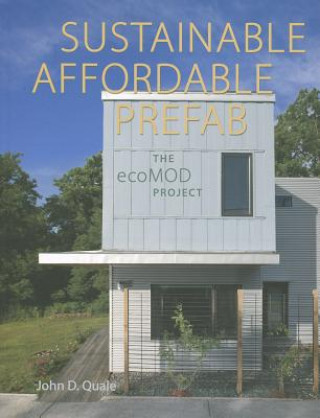 Sustainable, Affordable, Prefab