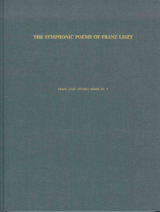 Symphonic Poems of Franz Liszt