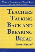 Teachers Talking Back and Breaking Bread