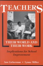 Teachers - Their World and Their Work