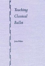 Teaching Classical Ballet