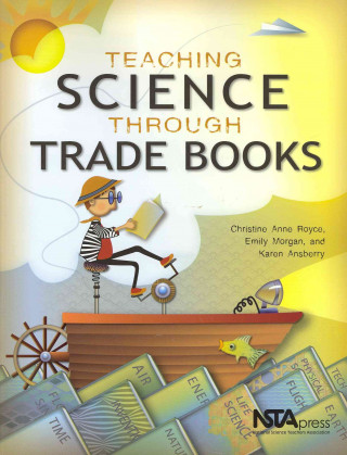 Teaching Science Through Trade Books