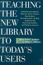 Teaching the New Library to Today's Users