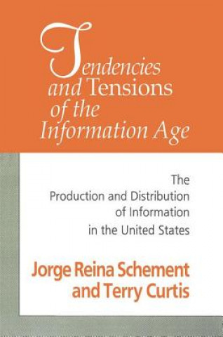 Tendencies and Tensions of the Information Age