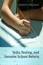 Tests, Testing, and Genuine School Reform