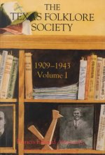 Texas Folklore Soc 1909-43 Vol I
