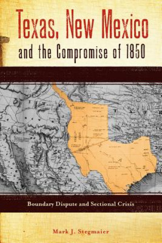 Texas, New Mexico and the Compromise of 1850