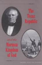 Texas Republic and the Mormon Kingdom of God