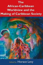 African Caribbean Worldview and the Making of Caribbean Society