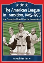 American League in Transition, 1965-1975