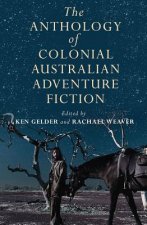 Anthology Of Colonial Aust Adventure Fiction
