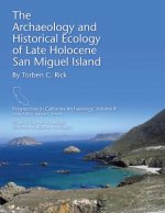 Archaeology and Historical Ecology of Late Holocene San Miguel Island