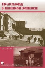Archaeology of Institutional Confinement