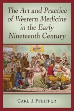 Art and Practice of Western Medicine in the Early Nineteenth Century