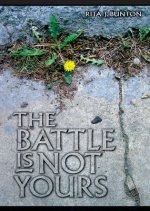 Battle is Not Yours