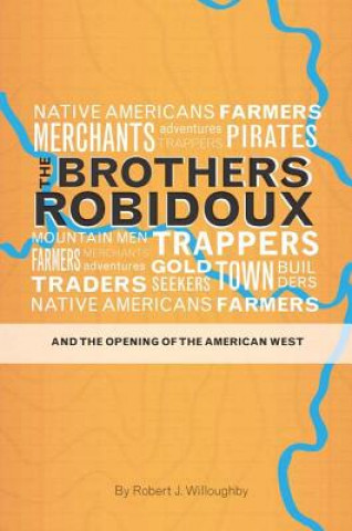 Brothers Robidoux and the Opening of the American West