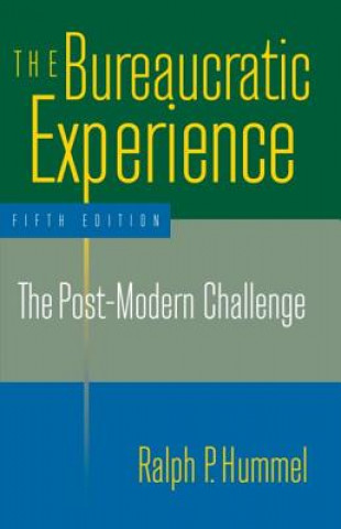 Bureaucratic Experience: The Post-Modern Challenge