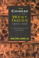 Chinese in the West Indies 1806-1995