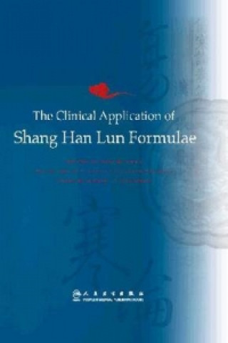 Clinical Application of Shang Han Lun Formulae