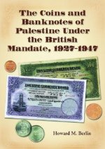 Coins and Banknotes of Palestine Under the British Mandate, 1927-1947