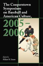 Cooperstown Symposium on Baseball and American Culture, 2005-2006