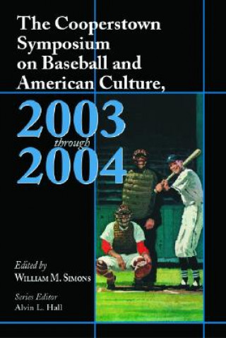 Cooperstown Symposium on Baseball and American Culture, 2003-2004