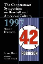 Cooperstown Symposium on Baseball and American Culture 1997 (Jackie Robinson)