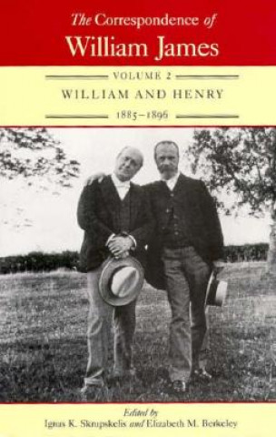 Correspondence of William James v. 2; William and Henry, 1885-96