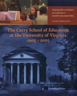 Curry School of Education at the University of Virginia, 1905-2005