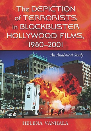 Depiction of Terrorists in Blockbuster Hollywood Films, 1980-2001