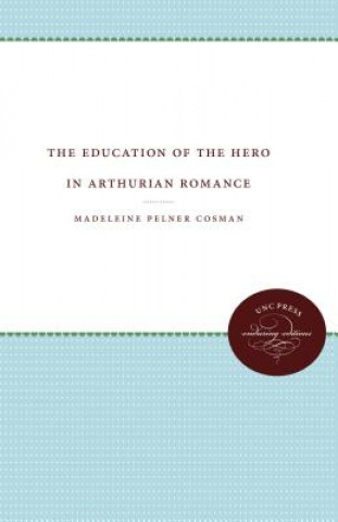 Education of the Hero in Arthurian Romance