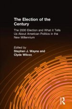 Election of the Century: The 2000 Election and What it Tells Us About American Politics in the New Millennium