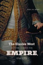 Elusive West and the Contest for Empire, 1713-1763